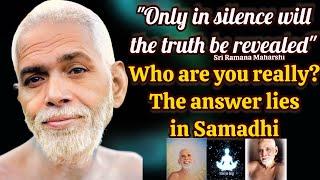 THE POWER OF SILENCE: How Samadhi Leads to the True Self -Sri Ramana Maharshi #selfrealization