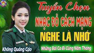 Tuyển Chọn NHẠC ĐỎ CÁCH MẠNG Hay Nhất 2025 // LK 22 Bài Hát NHẠC ĐỎ Được Khán Giả Bình Chọn Hay Nhất