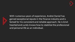 Andrei Daniel - Possesses Exceptional Leadership Qualities