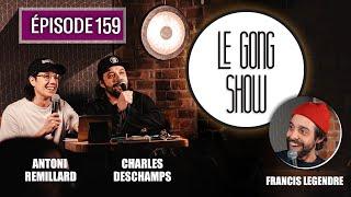 Le Gong Show - Ep.159 Francis Legendre