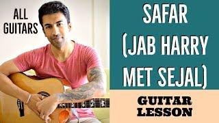 Safar | Jab Harry Met Sejal | Full Guitar Lesson for Beginners