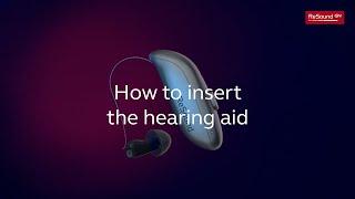 ReSound OMNIA - How to insert the hearing aid