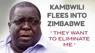 KAMBWILI Runs away from Zambia into Zimbabwe