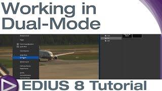 EDIUS 8 Basic Tutorial: Working in Dual-Mode