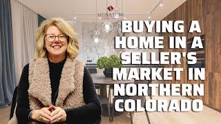 Buying a Home in a Seller's Market: Navigating Northern Colorado's Competitive Real Estate Scene