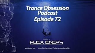 Trance Obsession Podcast - Episode 72 | Mixed by Alex Eneas | Classic Trance & Hard House