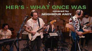 Neighbour Andy - What Once Was (Her’s Cover) (Live at No Fun Club)