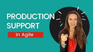 How to manage production support in Agile - Product Management