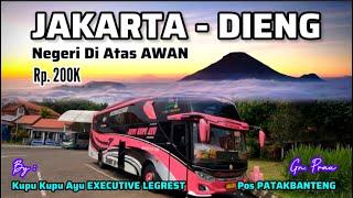 MAU LIHAT EMBUS ES‼️TRIP : JAKARTA - DIENG • NEGERI DI ATAS AWAN • NAIK BUS KUPU-KUPU AYU