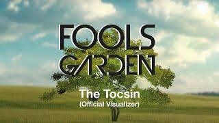 Fools Garden - The Tocsin (Official Visualizer)