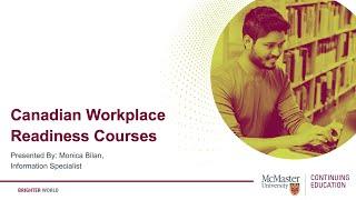 Canadian Workplace Readiness Program Preview - Presented by McMaster Continuing Education