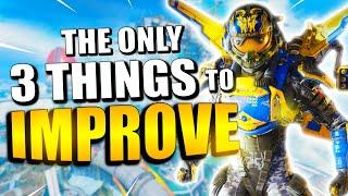 The ONLY 3 THINGS You Need To Improve In Apex Legends!