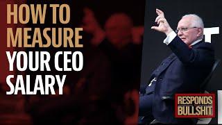 HOW TO MEASURE YOUR CEO SALARY | DAN RESPONDS TO BULLSHIT