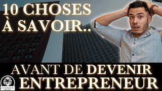 10 Choses à Savoir Avant de Lancer son Entreprise..