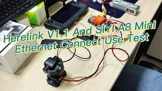 Herelink V1.1 With SIYI A8 Mini Ethernet Connection Test