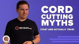 Cord Cutting Myths | What's ACTUALLY True?