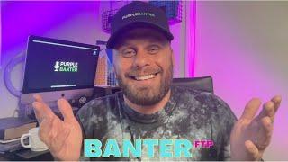 A Rundown of Everything Purple Banter | Banter FTP | August 8th