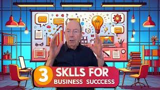  Master These 3 Skills for Business Success!   | Peter Thomson