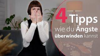  4 Tipps wie du Ängste überwinden kannst  Angst vor Ablehnung  Angst vor Sichtbarkeit 