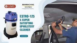 Estro-125 take car cleaning to other levels | Manmachineworks