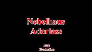 Nebelhaus - Aderlass(Lyrics)