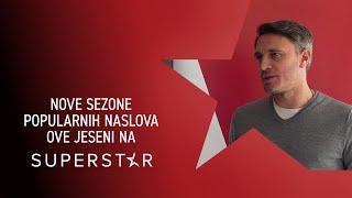 SUPERSTAR TV - NOVE SEZONE POPULARNIH NASLOVA