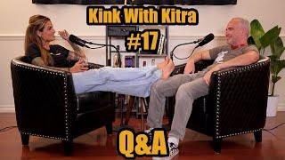 Kink With Kitra #17 - Q&A