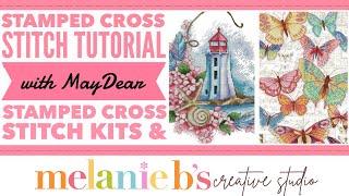 Stamped Printed Cross Stitch Tutorial with Maydear Stamped Cross Stitch Kits & Melanie B | Unboxing