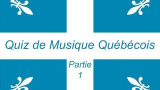 Quiz de Musique Québécoise Partie 1