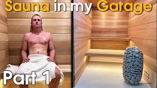 Building a Sauna In my garage part 1 DIY