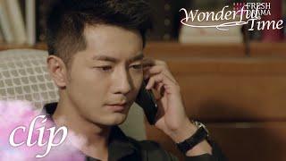 He finally realized who his real first love is!  | Wonderful Time | Fresh Drama