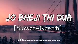 Jo Bheji Thi Dua | [Slowed+Reverb] | Arijit Singh | Nandini Srikar | Lo-fi | Lofi Songs | pleasure