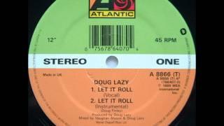 Doug Lazy - Let It Roll (vocal mix)