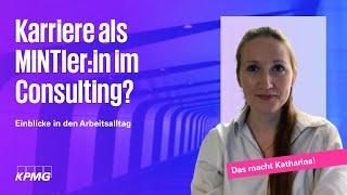 Was macht man als MINTler:in im Consulting? | Daily Business mit Katharina | KPMG Karriere