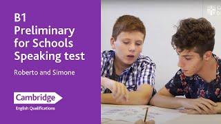 B1 Preliminary for Schools Speaking test - Roberto and Simone | Cambridge English