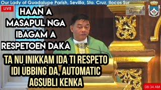 Nu nasayaat ti immulam dita anakmo, nasayaat to met ti apitem | ILOCANO HOMILY | Fr. Rufo Abaya