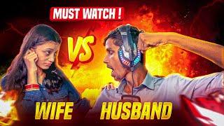 Husband Vs Angry Wife  आग लगा देंगे  || Free Fire