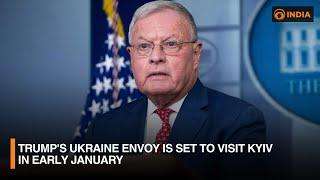 Trump's Ukraine envoy is set to visit Kyiv in early January | DD India