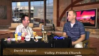 David Hopper from Valley Friends Church on the Central Valley Buzz