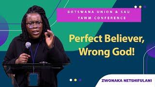 Zwonaka Netshifulani - Perfect Believer, Wrong God!