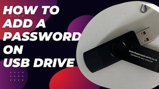 How to protect your USB Drive with a password