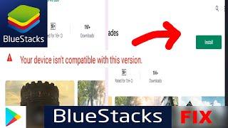 (2024 FIX) BlueStacks Your Device Isn't Compatible With This Version | For New Games On Playstore