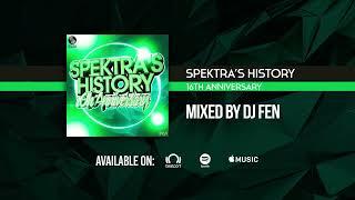 Spektra's History - 16th Anniversary (Mixed by DJ Fen)