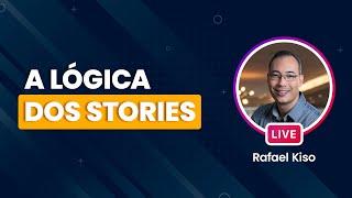 A lógica dos Stories