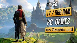 Top 20 Games for Intel i7 8GB RAM No Graphic card | 2024