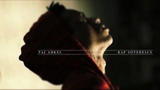 Taj Ahkel - Rap Sovereign