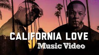 California Love - 2Pac ft. Dr. Dre [Music Video - Fan Made]