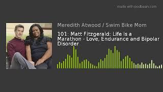 101: Matt Fitzgerald: Life is a Marathon - Love, Endurance and Bipolar Disorder