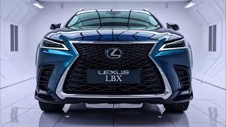 2025 Lexus LBX: Luxury Crossover with Premium Materials - Simplifying SUV Elegance