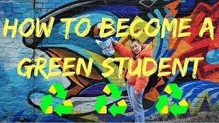 SAVE THE PLANET! How to become a green student - Media/Society